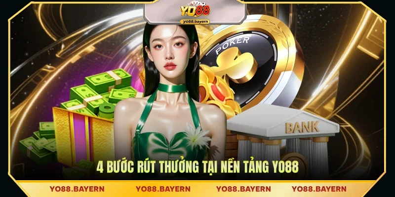 4 bước rút thưởng tại nền tảng YO88