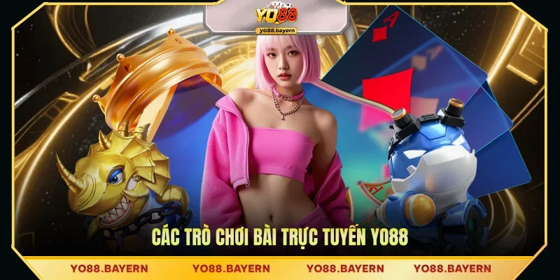 Các trò chơi bài trực tuyến YO88