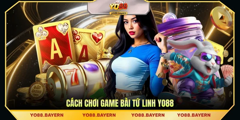 Cách chơi game bài Tứ Linh YO88