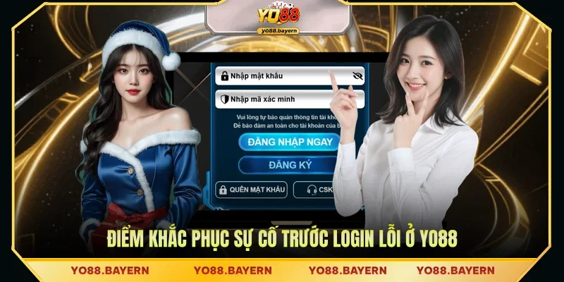Điểm khắc phục sự cố trước login lỗi ở YO88