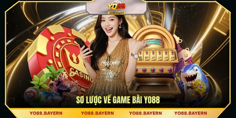 Sơ lược về game bài YO88