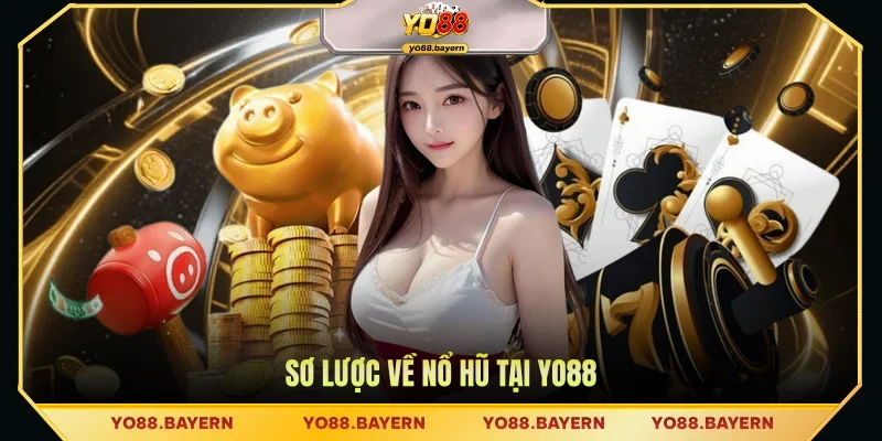 Sơ lược về Nổ Hũ tại YO88