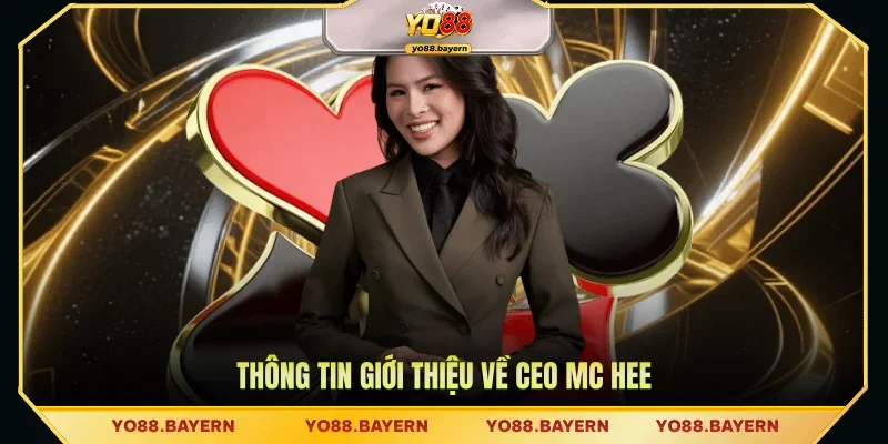 Thông tin giới thiệu về CEO MC Hee