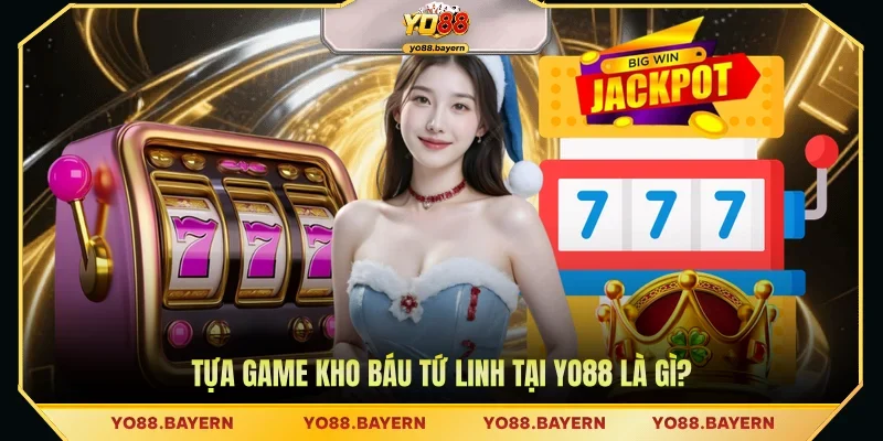 Tựa game Kho Báu Tứ Linh tại YO88 là gì?