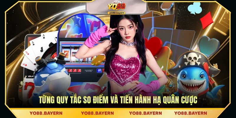 Từng quy tắc so điểm và tiến hành hạ quân cược